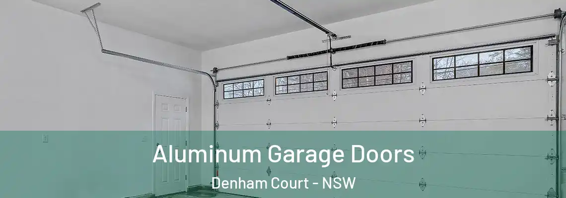  Aluminum Garage Doors Denham Court - NSW