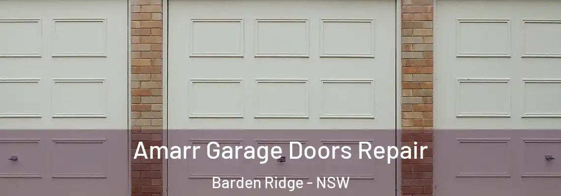  Amarr Garage Doors Repair Barden Ridge - NSW
