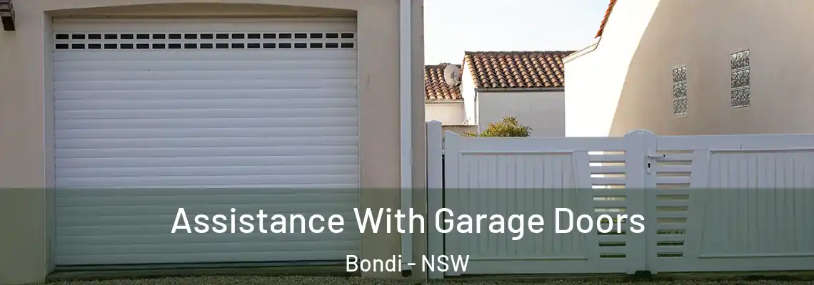  Assistance With Garage Doors Bondi - NSW