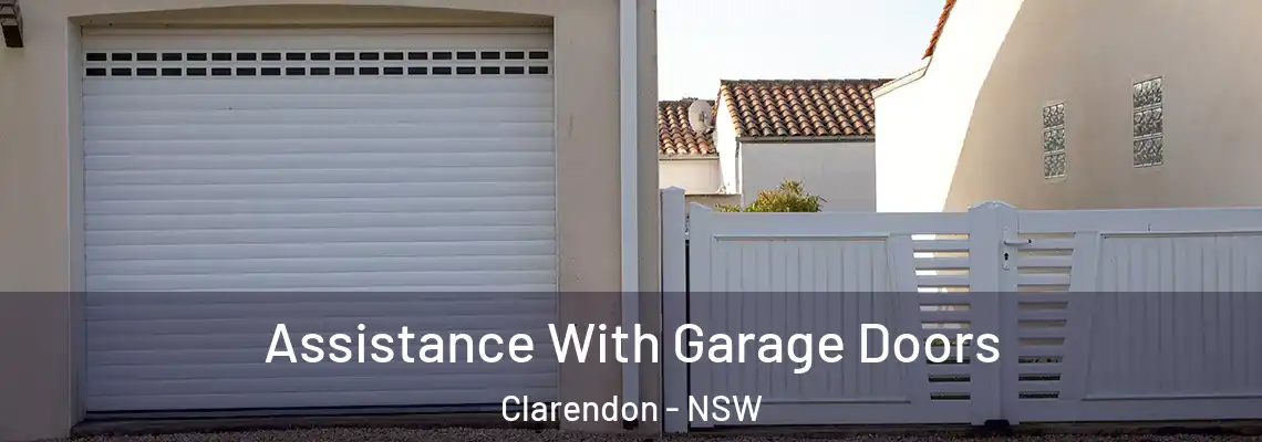 Assistance With Garage Doors Clarendon - NSW