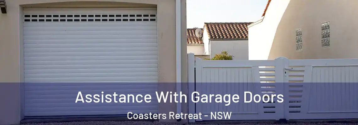 Assistance With Garage Doors Coasters Retreat - NSW