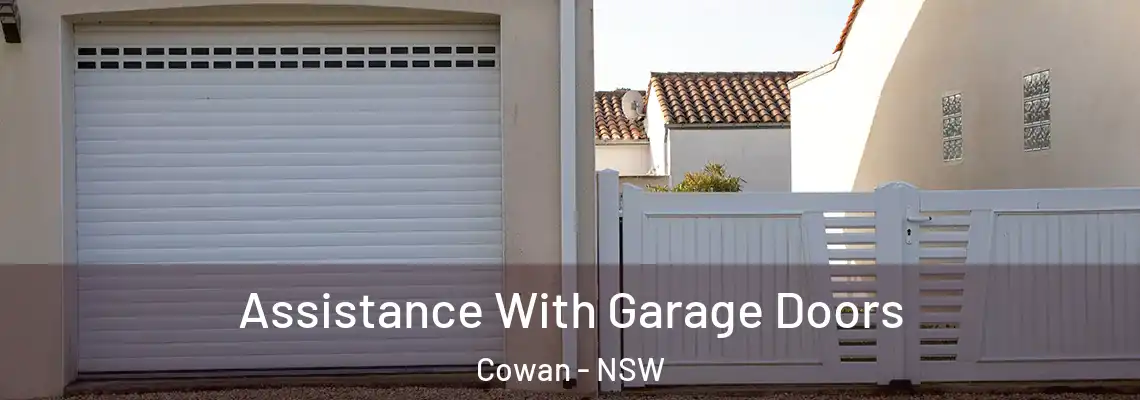  Assistance With Garage Doors Cowan - NSW