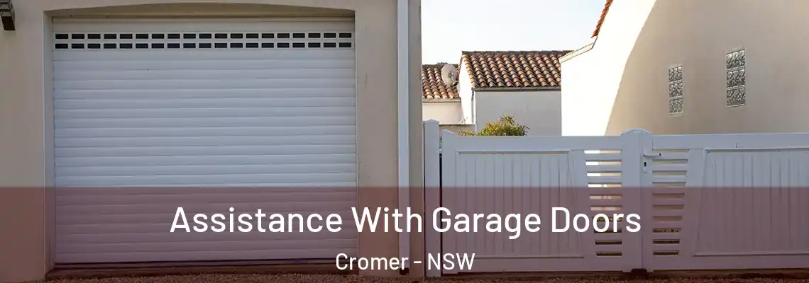  Assistance With Garage Doors Cromer - NSW
