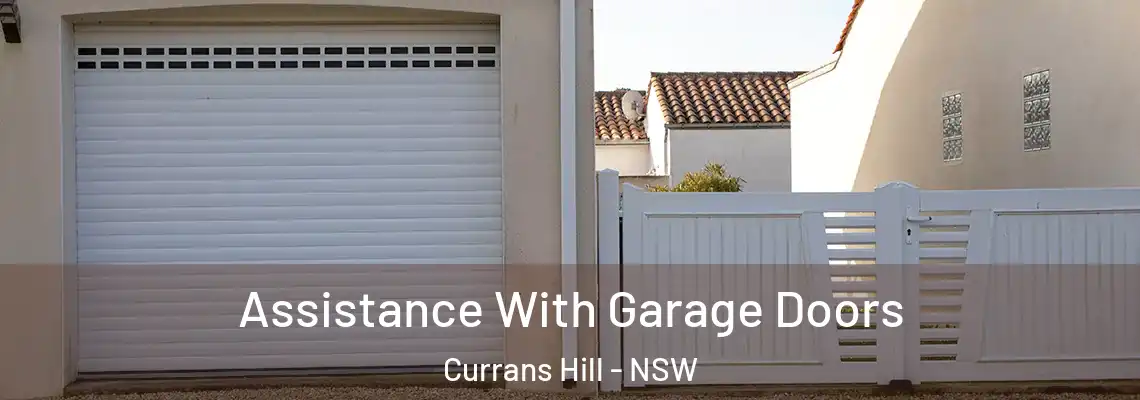  Assistance With Garage Doors Currans Hill - NSW