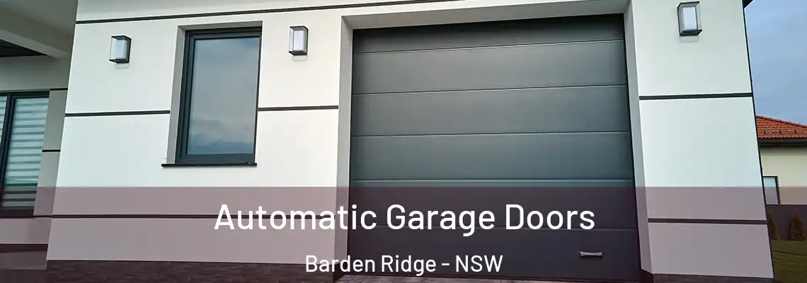  Automatic Garage Doors Barden Ridge - NSW