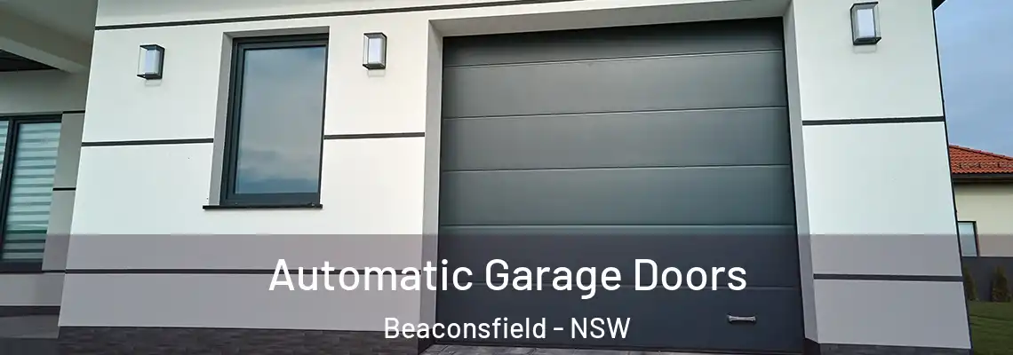  Automatic Garage Doors Beaconsfield - NSW