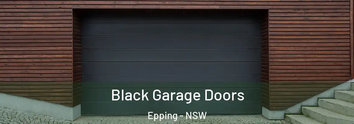  Black Garage Doors Epping - NSW
