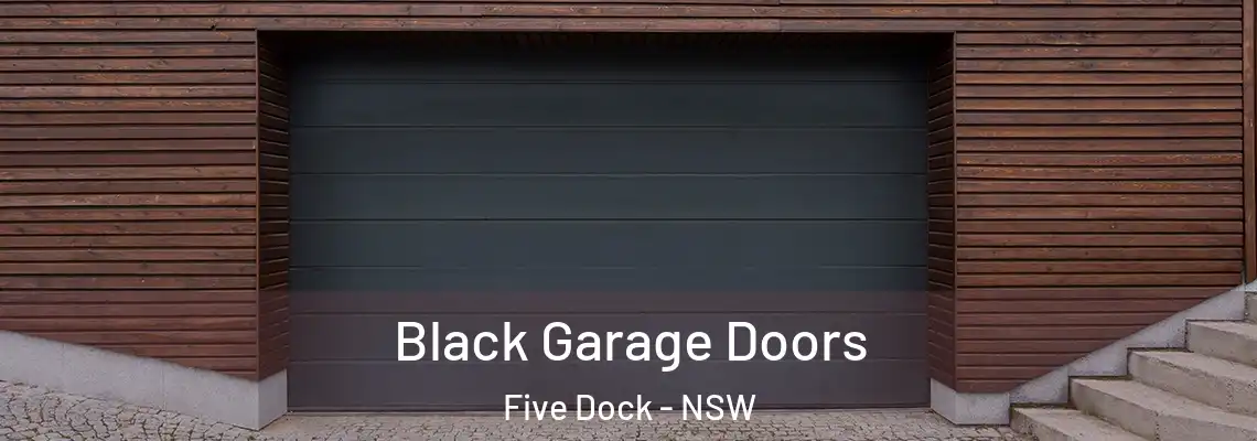  Black Garage Doors Five Dock - NSW