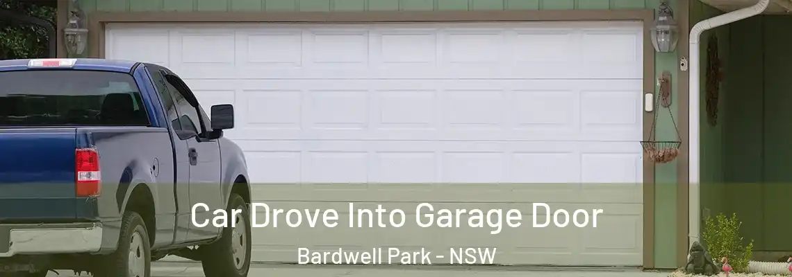  Car Drove Into Garage Door Bardwell Park - NSW