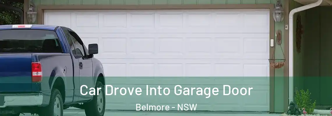  Car Drove Into Garage Door Belmore - NSW