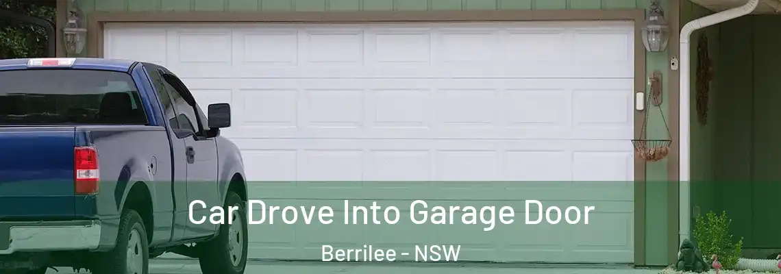  Car Drove Into Garage Door Berrilee - NSW