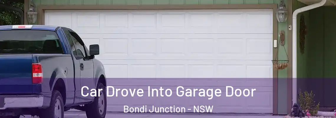  Car Drove Into Garage Door Bondi Junction - NSW
