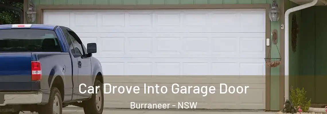  Car Drove Into Garage Door Burraneer - NSW