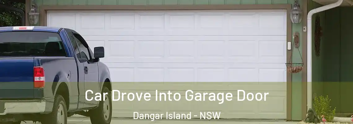  Car Drove Into Garage Door Dangar Island - NSW