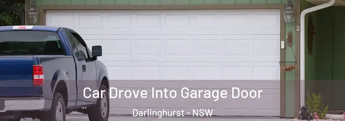  Car Drove Into Garage Door Darlinghurst - NSW
