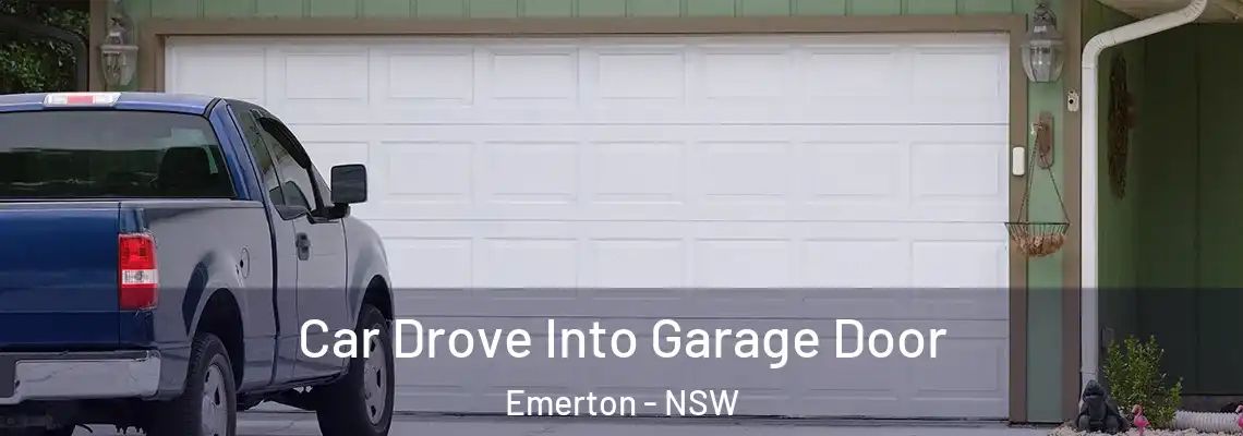 Car Drove Into Garage Door Emerton - NSW