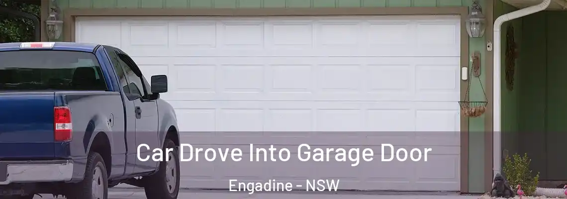  Car Drove Into Garage Door Engadine - NSW