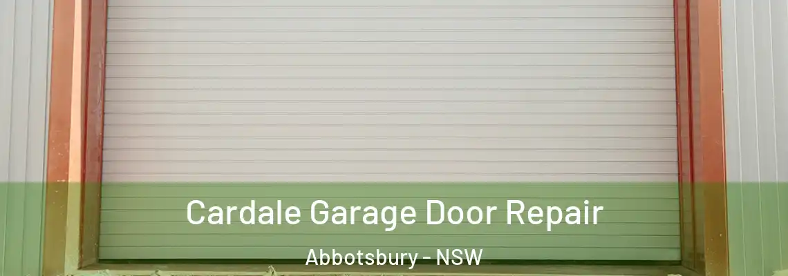  Cardale Garage Door Repair Abbotsbury - NSW