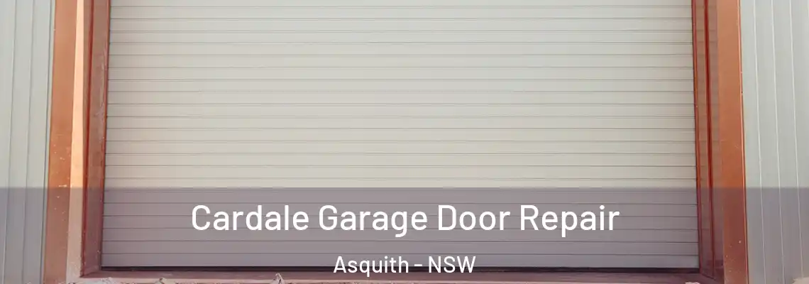  Cardale Garage Door Repair Asquith - NSW