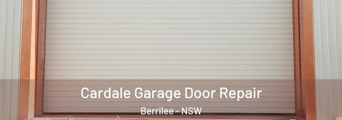  Cardale Garage Door Repair Berrilee - NSW