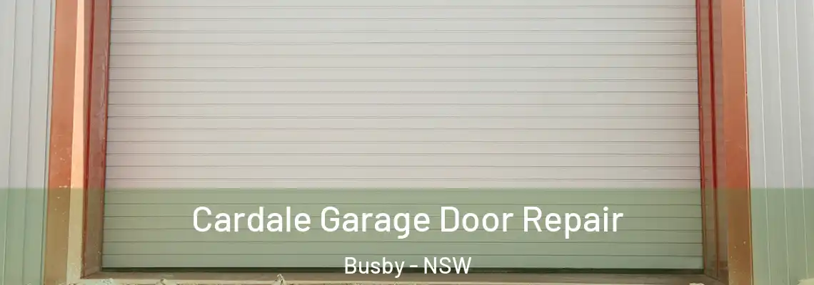  Cardale Garage Door Repair Busby - NSW