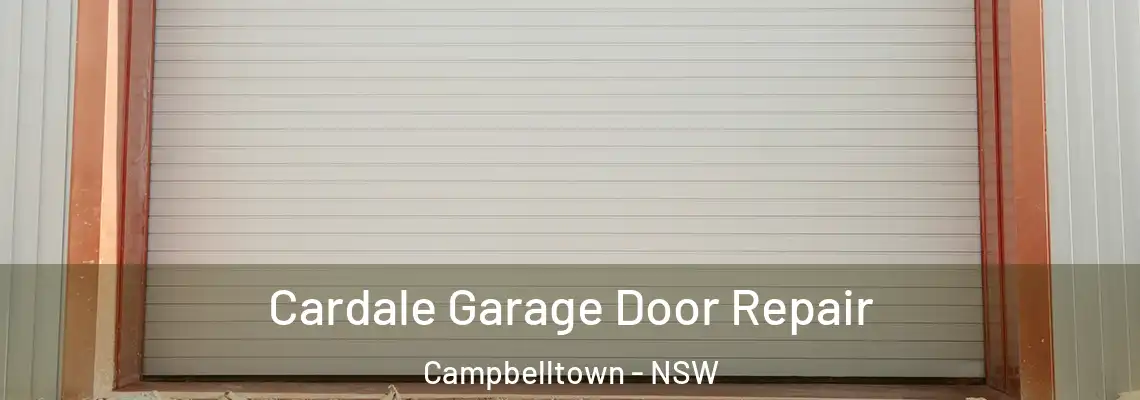  Cardale Garage Door Repair Campbelltown - NSW