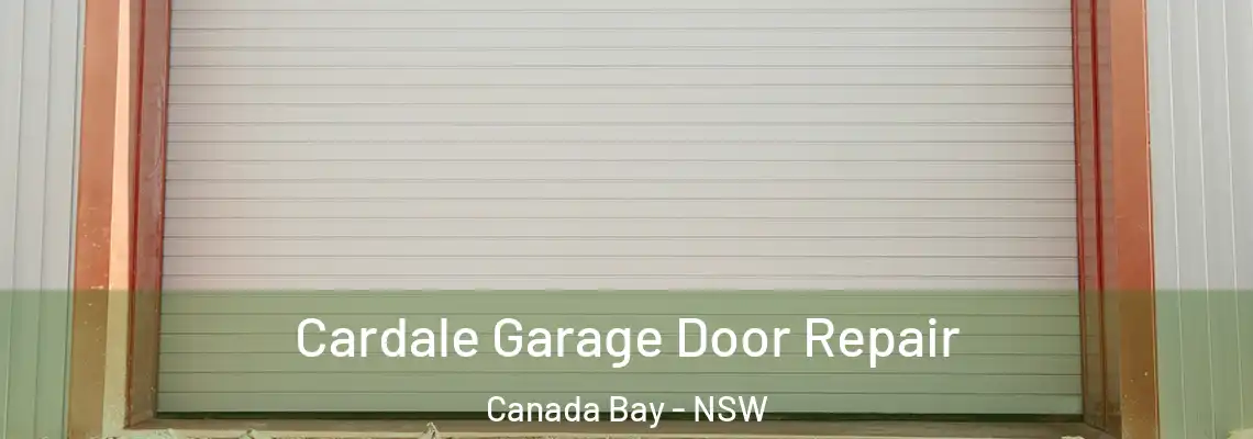  Cardale Garage Door Repair Canada Bay - NSW