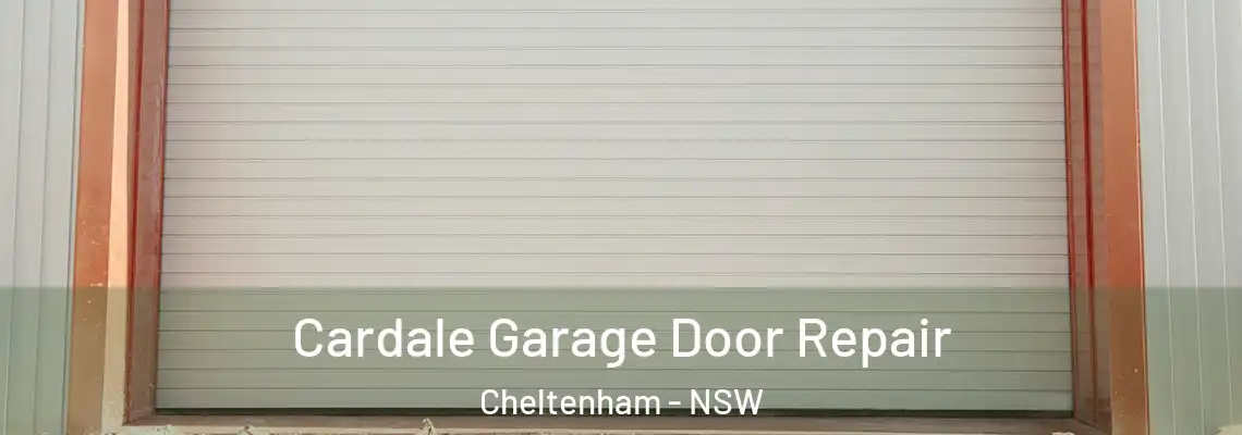 Cardale Garage Door Repair Cheltenham - NSW