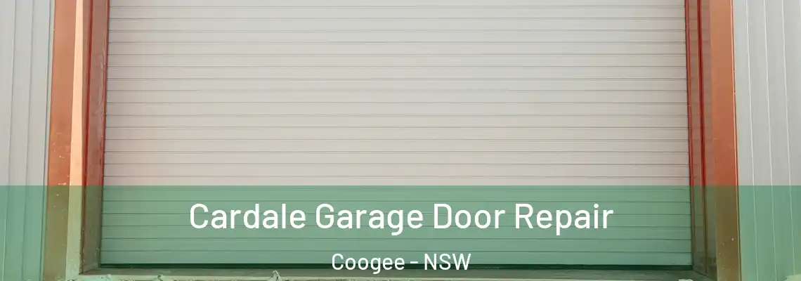  Cardale Garage Door Repair Coogee - NSW