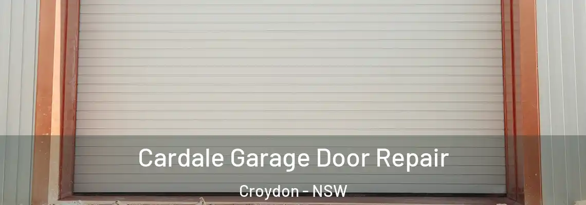  Cardale Garage Door Repair Croydon - NSW