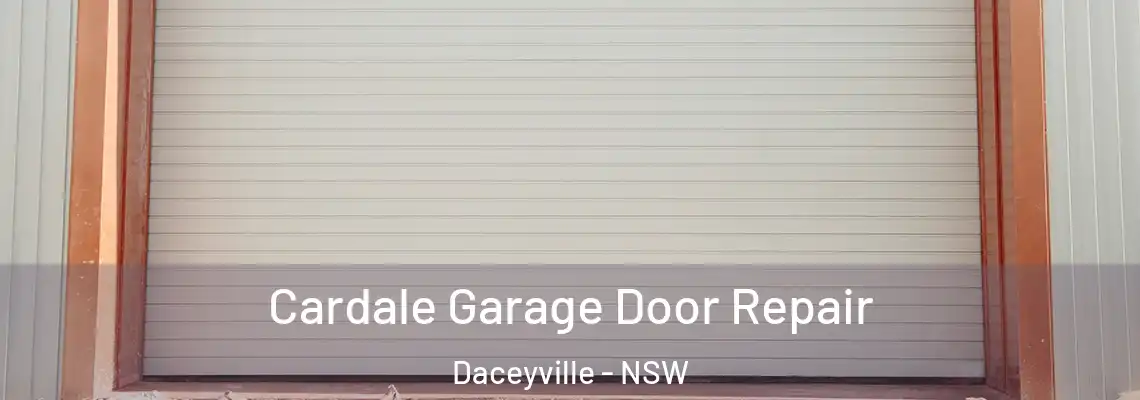  Cardale Garage Door Repair Daceyville - NSW