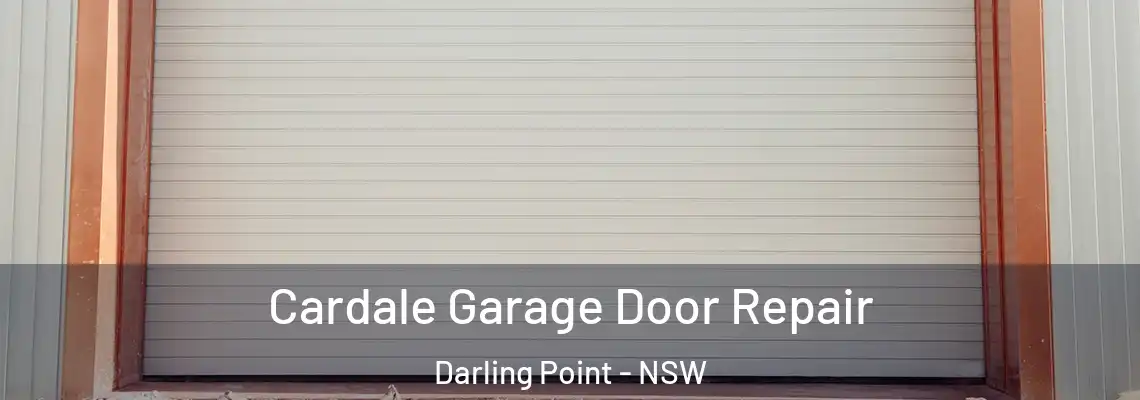  Cardale Garage Door Repair Darling Point - NSW
