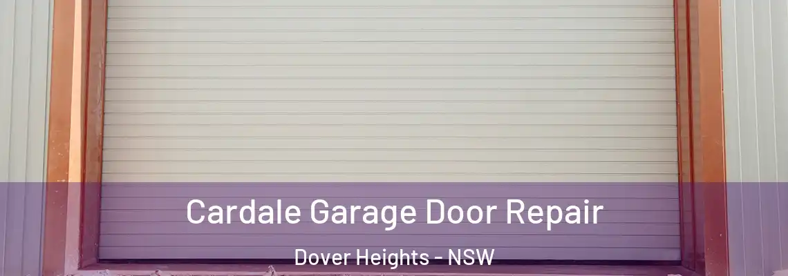  Cardale Garage Door Repair Dover Heights - NSW