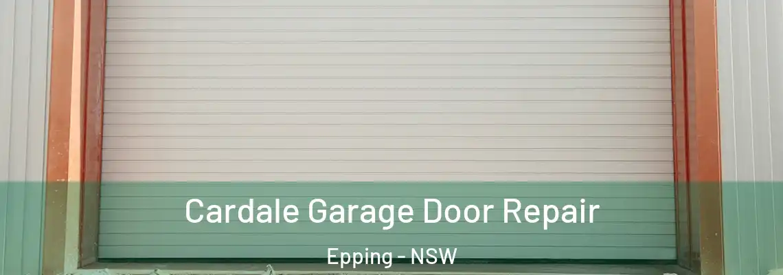  Cardale Garage Door Repair Epping - NSW