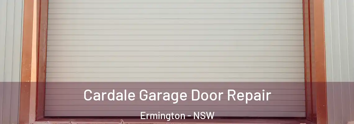  Cardale Garage Door Repair Ermington - NSW