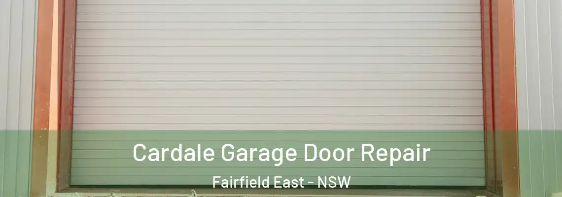  Cardale Garage Door Repair Fairfield East - NSW