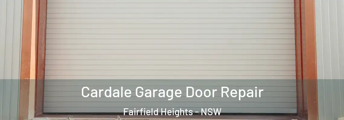  Cardale Garage Door Repair Fairfield Heights - NSW