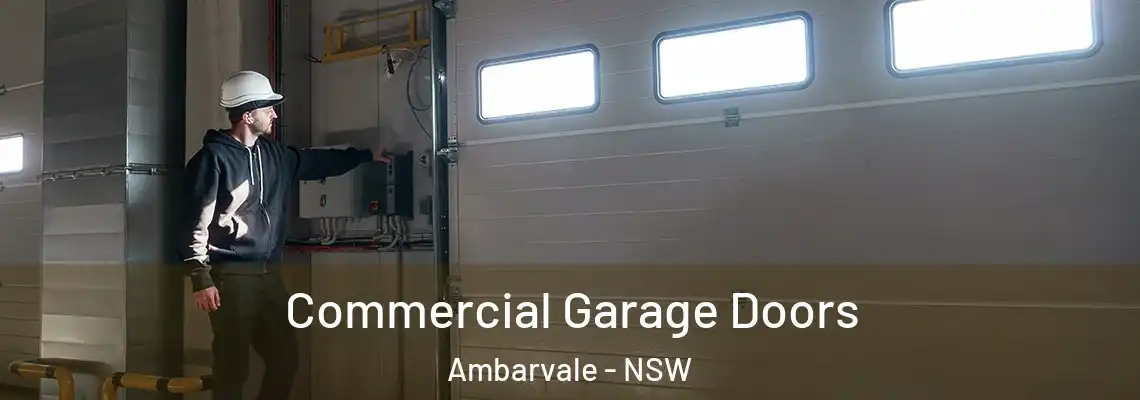  Commercial Garage Doors Ambarvale - NSW