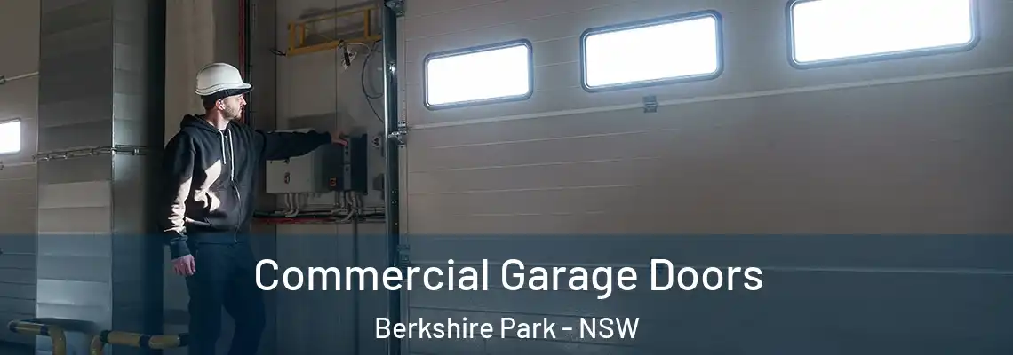  Commercial Garage Doors Berkshire Park - NSW