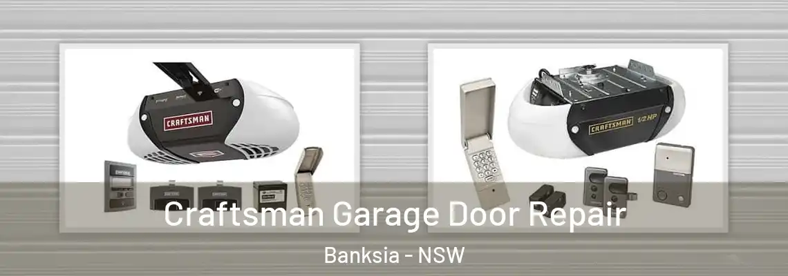  Craftsman Garage Door Repair Banksia - NSW