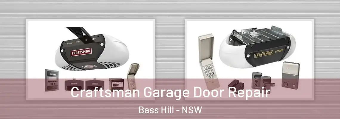  Craftsman Garage Door Repair Bass Hill - NSW