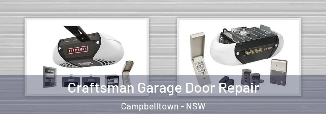  Craftsman Garage Door Repair Campbelltown - NSW
