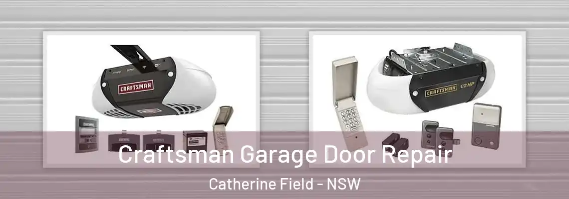  Craftsman Garage Door Repair Catherine Field - NSW