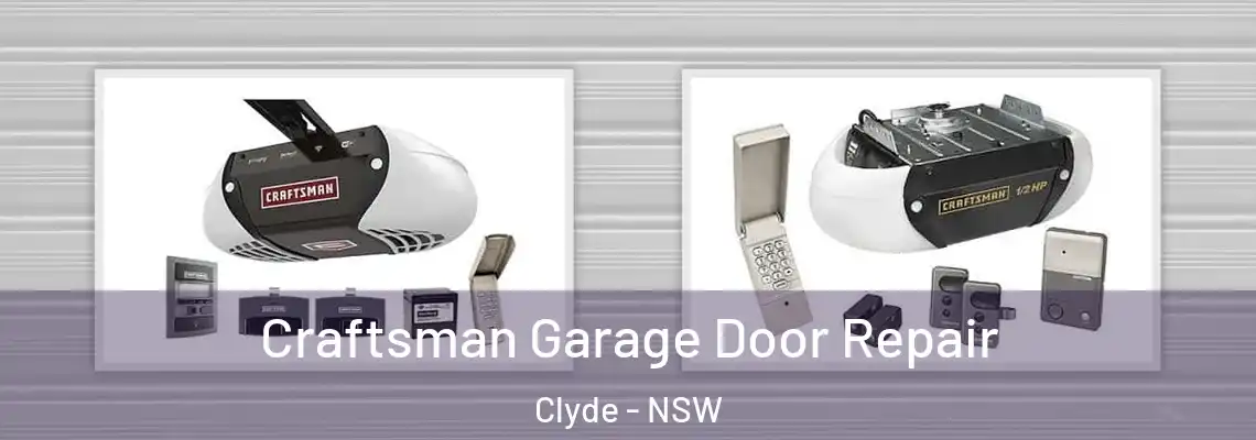  Craftsman Garage Door Repair Clyde - NSW