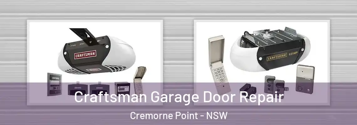  Craftsman Garage Door Repair Cremorne Point - NSW