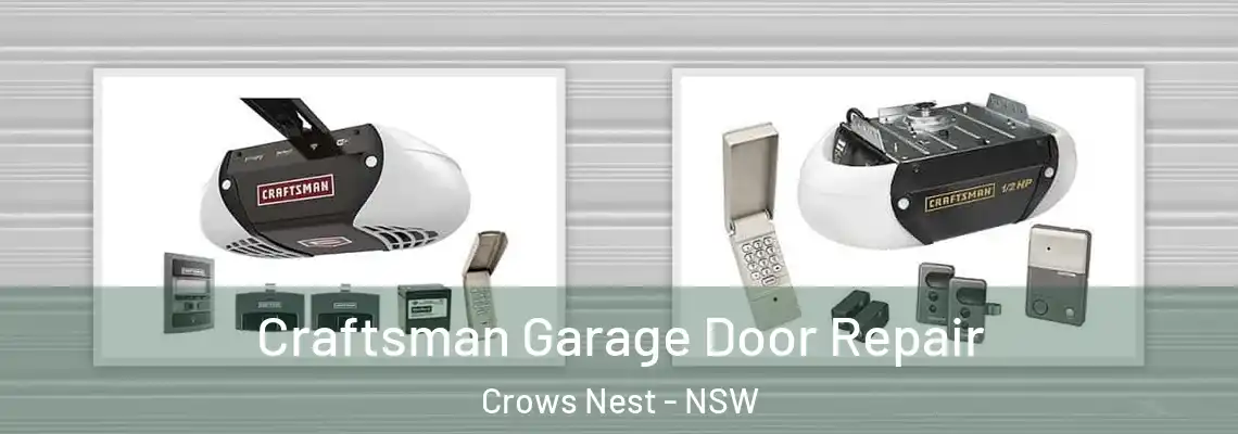  Craftsman Garage Door Repair Crows Nest - NSW