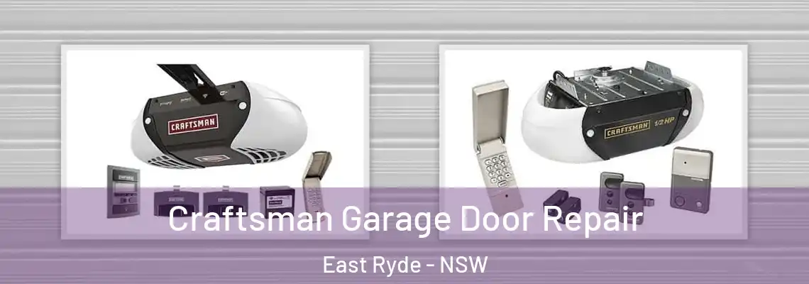  Craftsman Garage Door Repair East Ryde - NSW