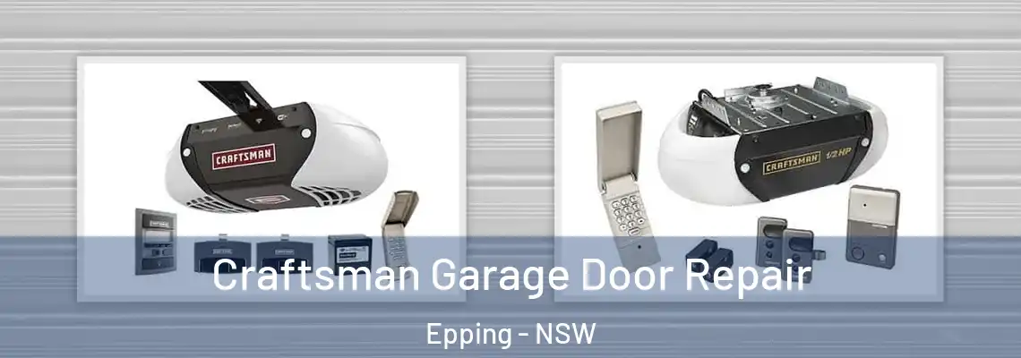  Craftsman Garage Door Repair Epping - NSW