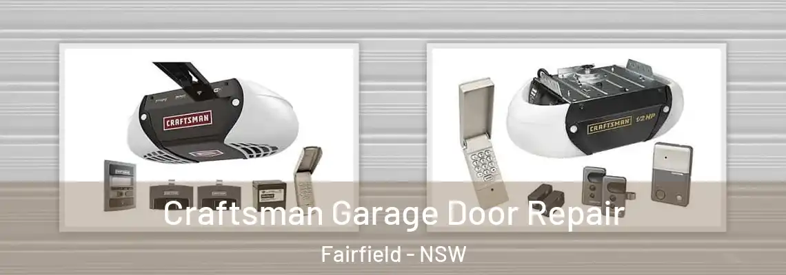  Craftsman Garage Door Repair Fairfield - NSW