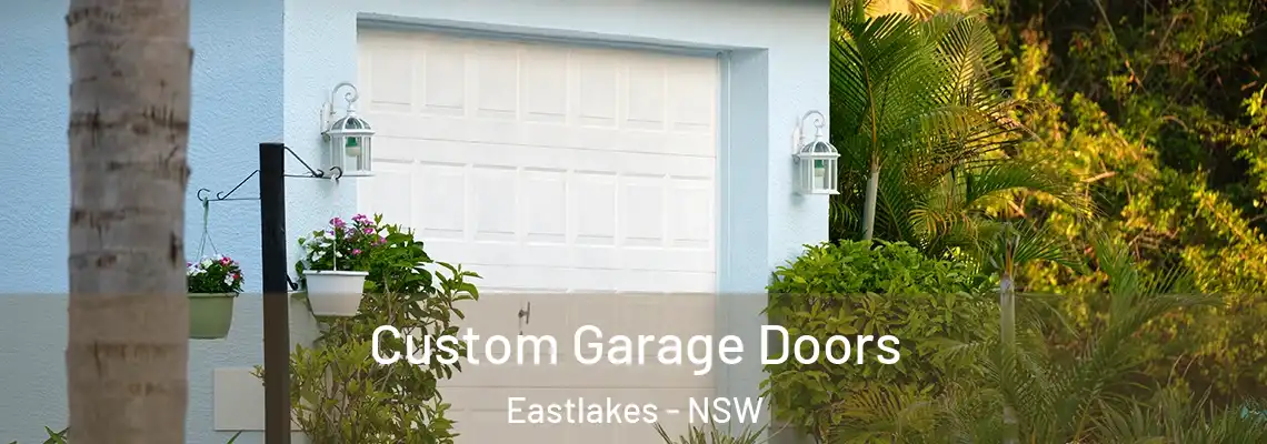  Custom Garage Doors Eastlakes - NSW